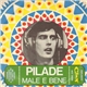 Pilade - Male E Bene